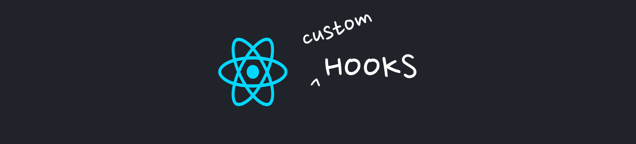 How To Write Your Own Custom React Hooks - Wisdom Geek